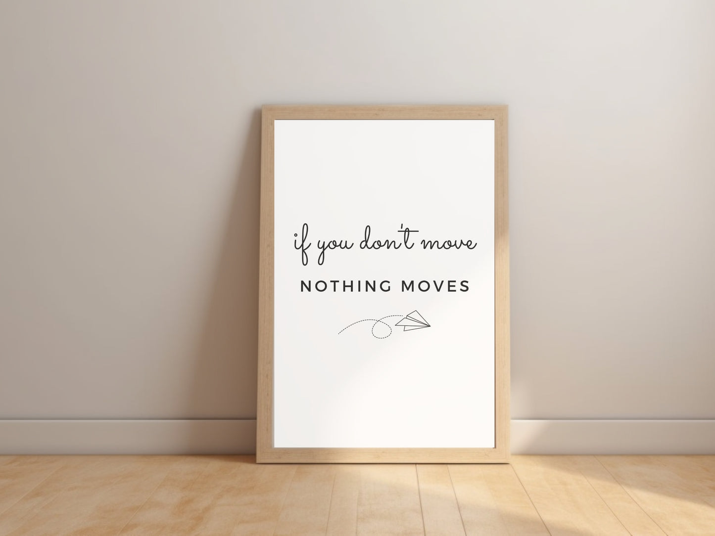 Printbare Poster met Quote "If You Don't Move, Nothing Moves", Inspirerende Motivatie Poster voor Woonkamer & Thuiskantoor | Trendy Wanddecoratie voor je Interieur