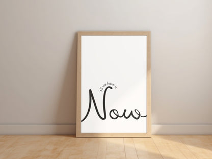 Printbare Poster 'All We Have Is Now' | Minimalistische Monochrome Typografie - Digitale Download in Meerdere Formaten