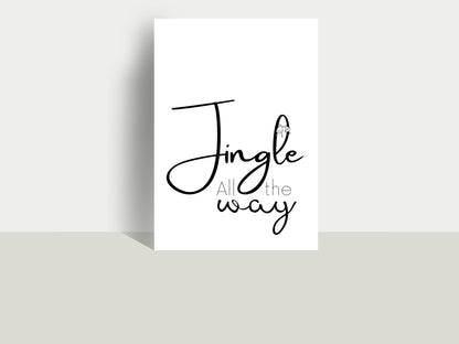 Printbare Kerstposter 'Jingle All The Way' - Minimalistische Zwart-Wit Decoratie in Verschillende Formaten