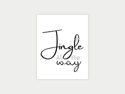 Printbare Kerstposter 'Jingle All The Way' - Minimalistische Zwart-Wit Decoratie in Verschillende Formaten