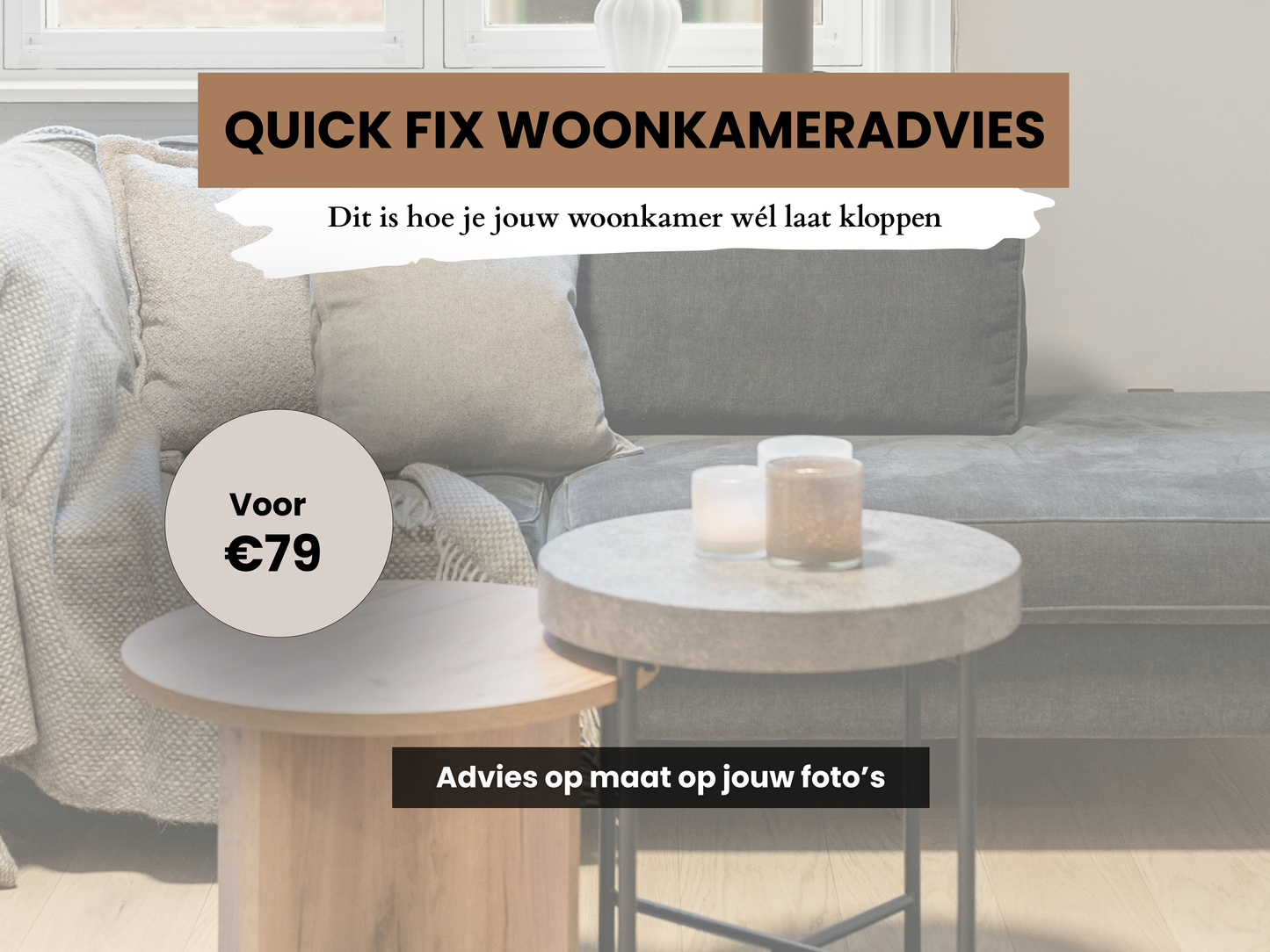 Quick Fix Woonkameradvies. Meer richting voor jouw interieur